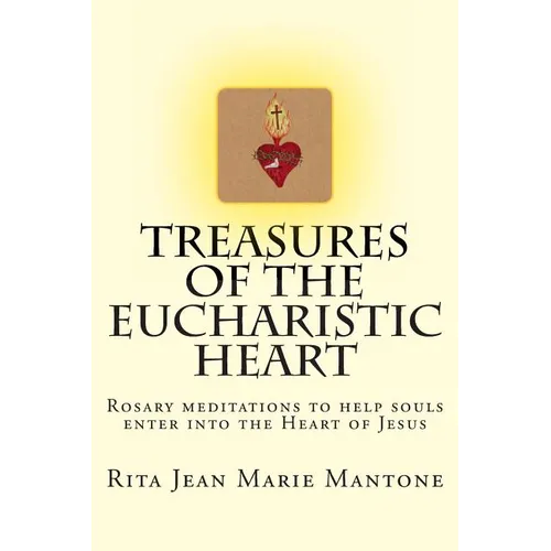 Treasures of the Eucharistic Heart: Rosary Meditations - Paperback