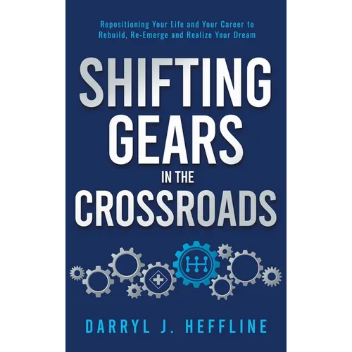 Shifting Gears in the Crossroads - Hardcover