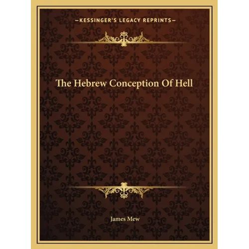 The Hebrew Conception of Hell - Paperback