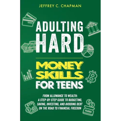 Adulting Hard Money Skills for Teens - Paperback