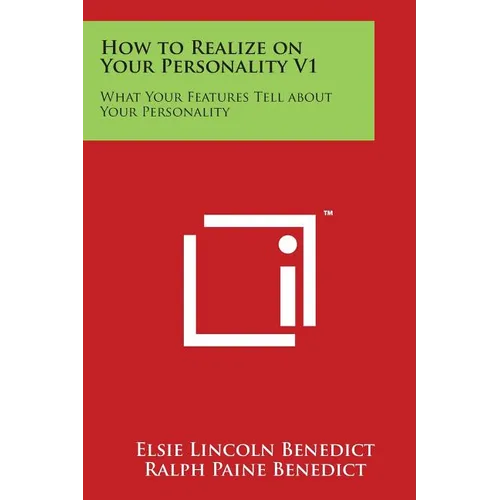 How to Realize on Your Personality V1: What Your Features Tell about Your Personality - Paperback