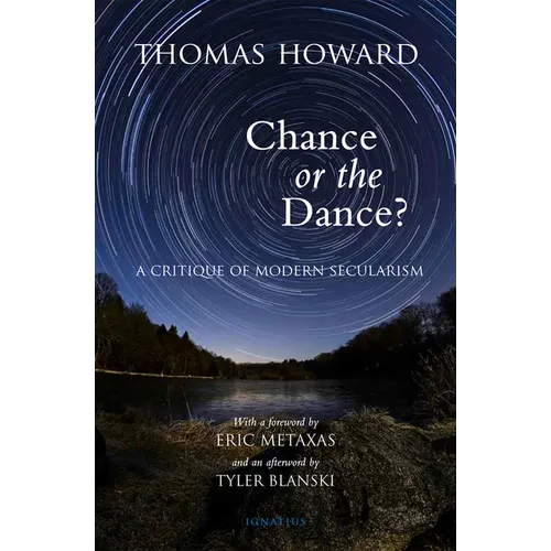 Chance or the Dance?: A Critique of Modern Secularism - Paperback