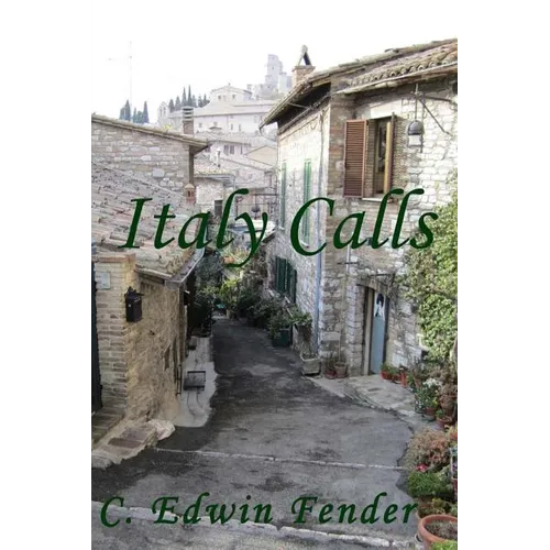 Italy Calls: A Romantic Adventure Story - Paperback