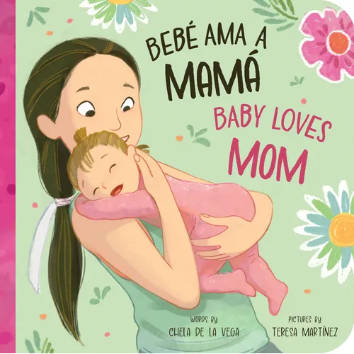 Bebé AMA a Mamá / Baby Loves Mom - Board Book