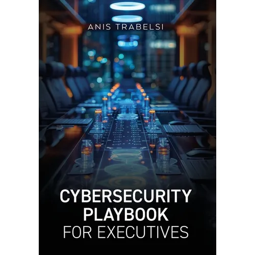 Cybersecurity Playbook for Executives - Hardcover