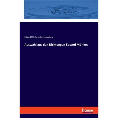 Auswahl aus den Dichtungen Eduard Mörikes - Paperback