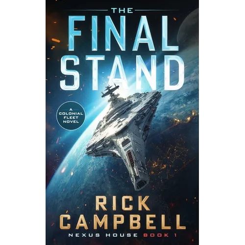 The Final Stand: A Colonial Fleet Novel - Paperback