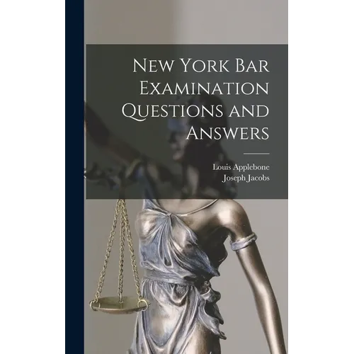 New York bar Examination Questions and Answers - Hardcover