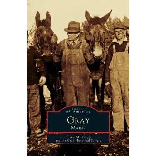 Gray, Maine - Hardcover