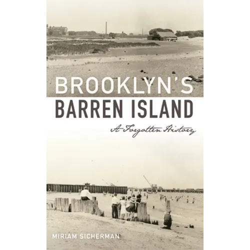 Brooklyn's Barren Island: A Forgotten History - Hardcover