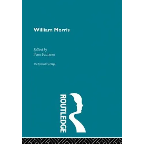 William Morris: The Critical Heritage - Paperback