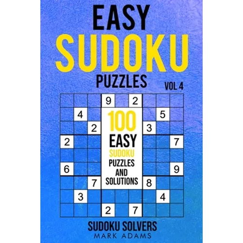 Easy Sudoku Puzzles: 100 Easy Sudoku Puzzles And Solutions - Paperback