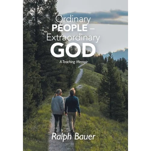 Ordinary People - Extraordinary God: A Teaching Memoir - Hardcover