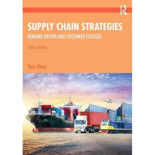 Supply Chain Strategies: Demand Driven and Customer Focused - Paperback