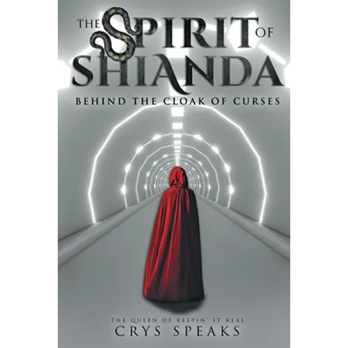 The Spirit of Shianda: Behind The Cloak of Curses - Paperback