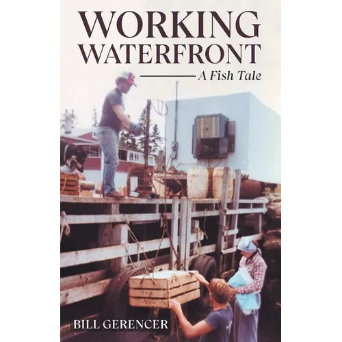 Working Waterfront: A Fish Tale - Paperback