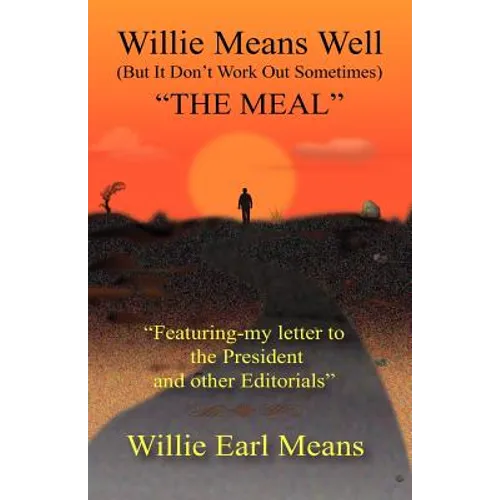 Willie Means Well (But It Don't Work Out Sometimes) the Meal - Paperback