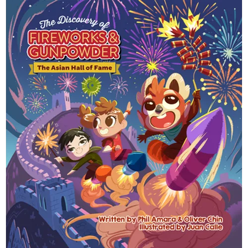 The Discovery of Fireworks and Gunpowder: The Asian Hall of Fame - Hardcover