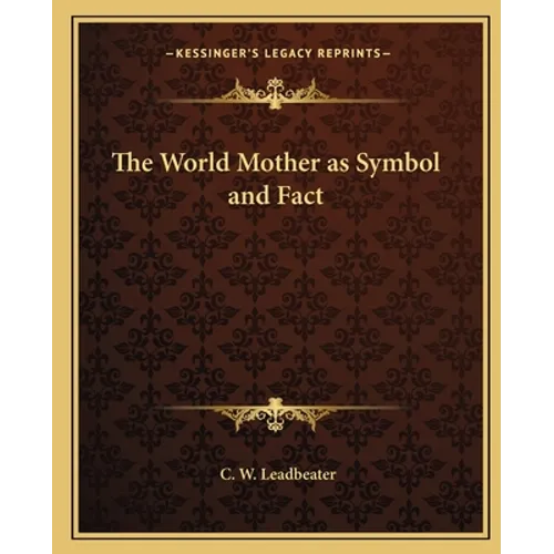 The World Mother as Symbol and Fact - Paperback