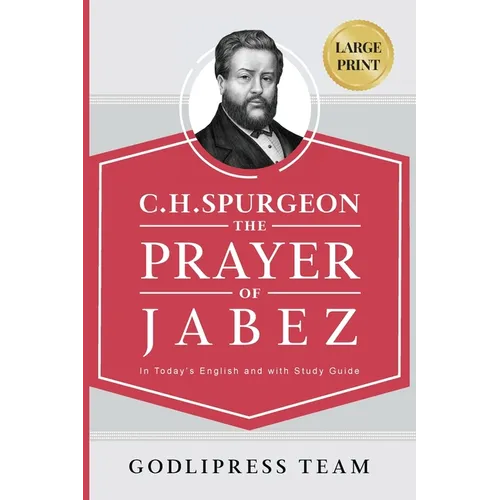 C. H. Spurgeon: The Prayer of Jabez in Today's English and with Study Guide. - Paperback