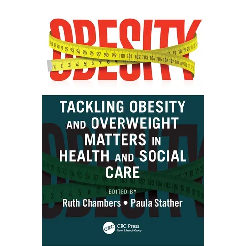 Tackling Obesity and Overweight Matters in Health and Social Care - Paperback
