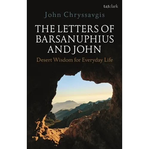 The Letters of Barsanuphius and John: Desert Wisdom for Everyday Life - Hardcover