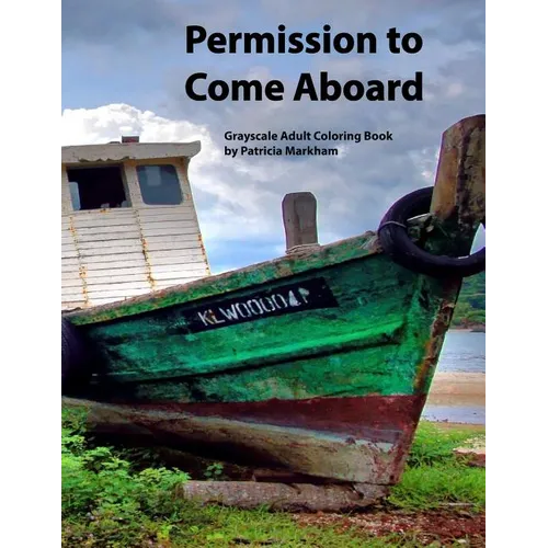 Permission to Come Aboard: Grayscale Adult Coloring Book - Paperback