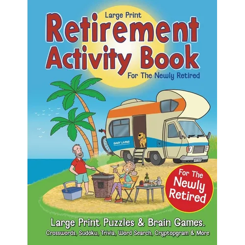 Retirement Activity Book for the Newly Retired: Puzzles & Brain Games. Crosswords, Sudoku, Trivia, Word Search, Cryptogram. Retirement Gift For Women - Paperback