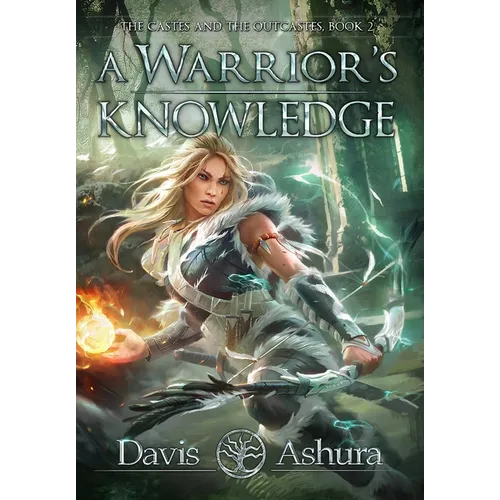 A Warrior's Knowledge: The Castes and the OutCastes, Book 2 - Hardcover