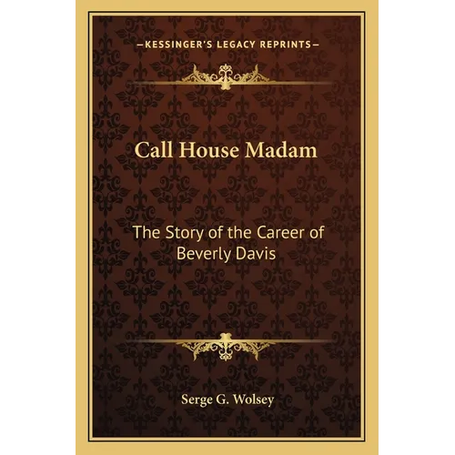 Call House Madam: The Story of the Career of Beverly Davis - Paperback