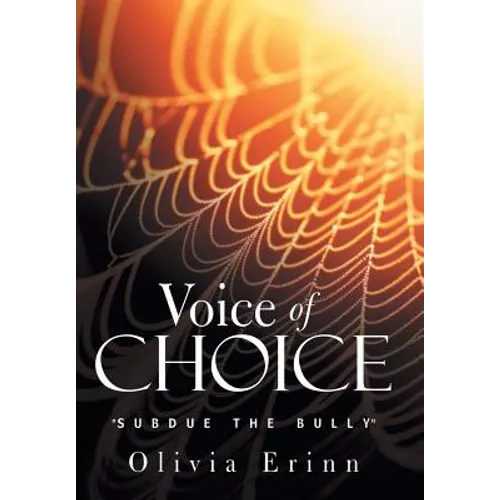Voice of Choice: Subdue the Bully - Hardcover