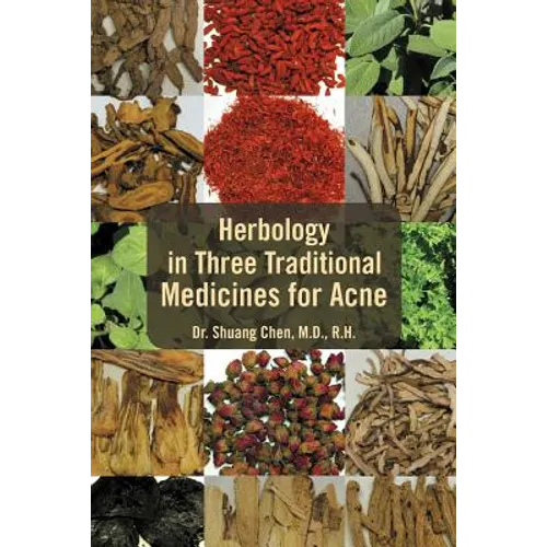 Herbology in Three Traditional Medicines for Acne - Paperback