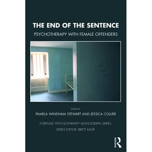 The End of the Sentence: Psychotherapy with Female Offenders - Paperback