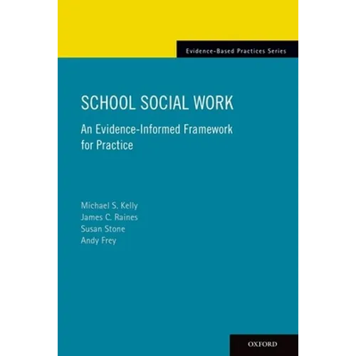 School Social Work: An Evidence-Informed Framework for Practice - Paperback