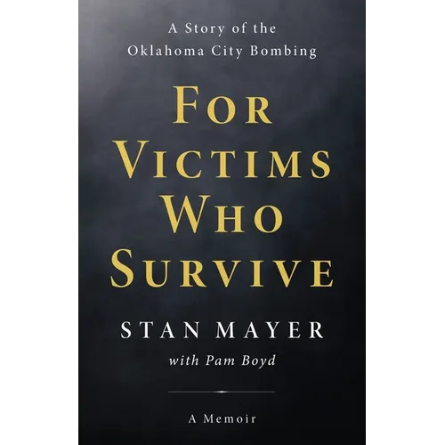 For Victims Who Survive: A Story of the Oklahoma City Bombing - Paperback