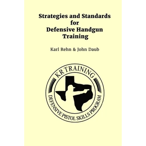 Strategies and Standards for Defensive Handgun Training - Paperback