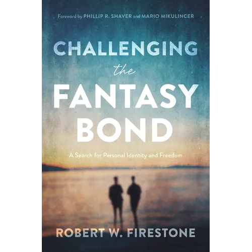 Challenging the Fantasy Bond: A Search for Personal Identity and Freedom - Paperback