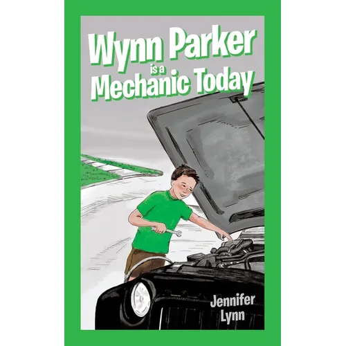 Wynn Parker is a Mechanic Today - Paperback