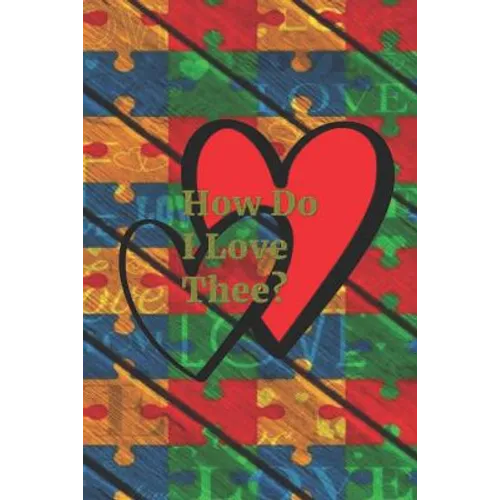 How Do I Love Thee?: Autism - Paperback
