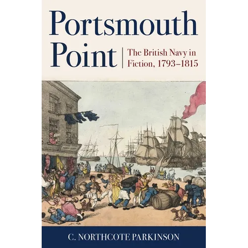 Portsmouth Point: The British Navy in Fiction, 1793-1815 - Paperback