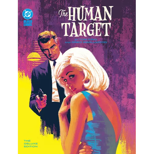 The Human Target by Tom King and Greg Smallwood: The Deluxe Edition - Hardcover