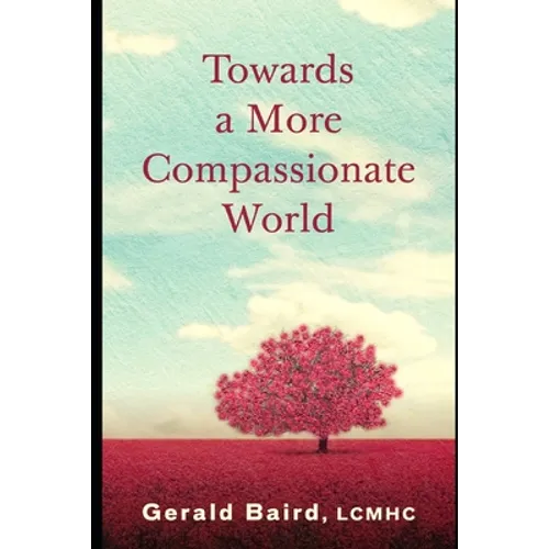 Towards a More Compassionate World - Paperback
