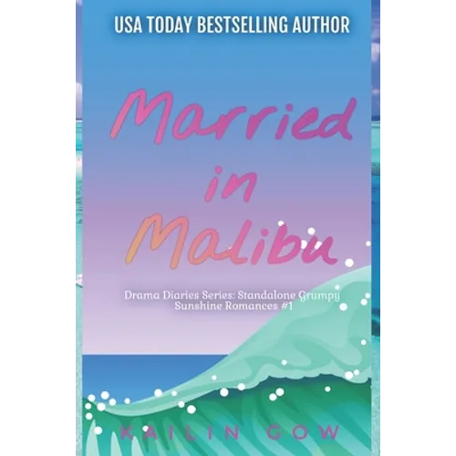Married in Malibu (Drama Diaries Series: Standalone Grumpy Sunshine Romances) - Paperback