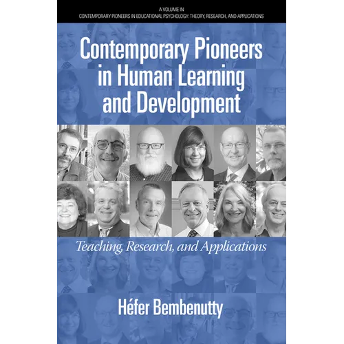 Contemporary Pioneers in Human Learning and Development: Teaching, Research, and Applications - Hardcover