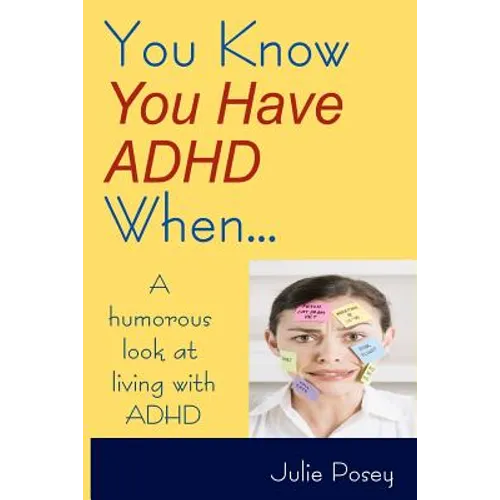 You Know You Have ADHD When... - Paperback