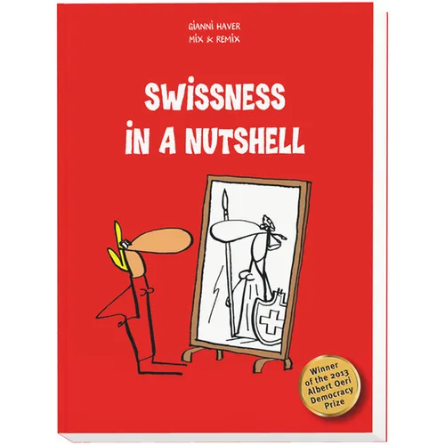 Swissness in a Nutshell - Hardcover