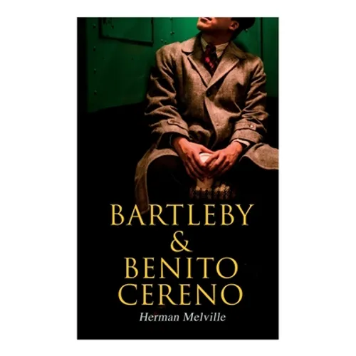 Bartleby & Benito Cereno: American Tales - Paperback