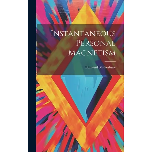 Instantaneous Personal Magnetism - Hardcover