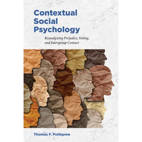 Contextual Social Psychology: Reanalyzing Prejudice, Voting, and Intergroup Contact - Paperback