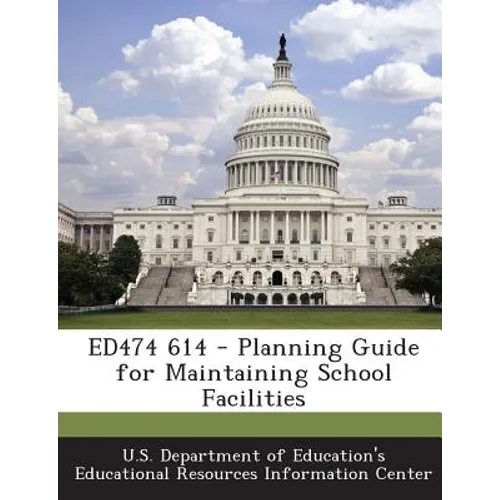 Ed474 614 - Planning Guide for Maintaining School Facilities - Paperback